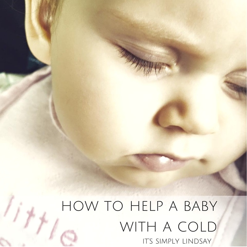 how to help a baby with a cold- It's Simply Lindsay