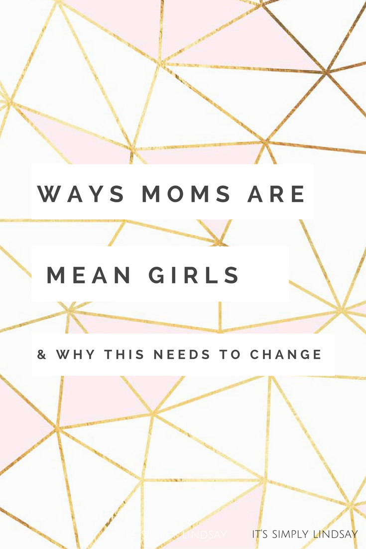 ways-moms-are-mean-girls-its-simply-lindsay