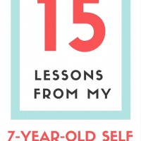 15 lessons from my 7 year old self It's Simply Lindsay