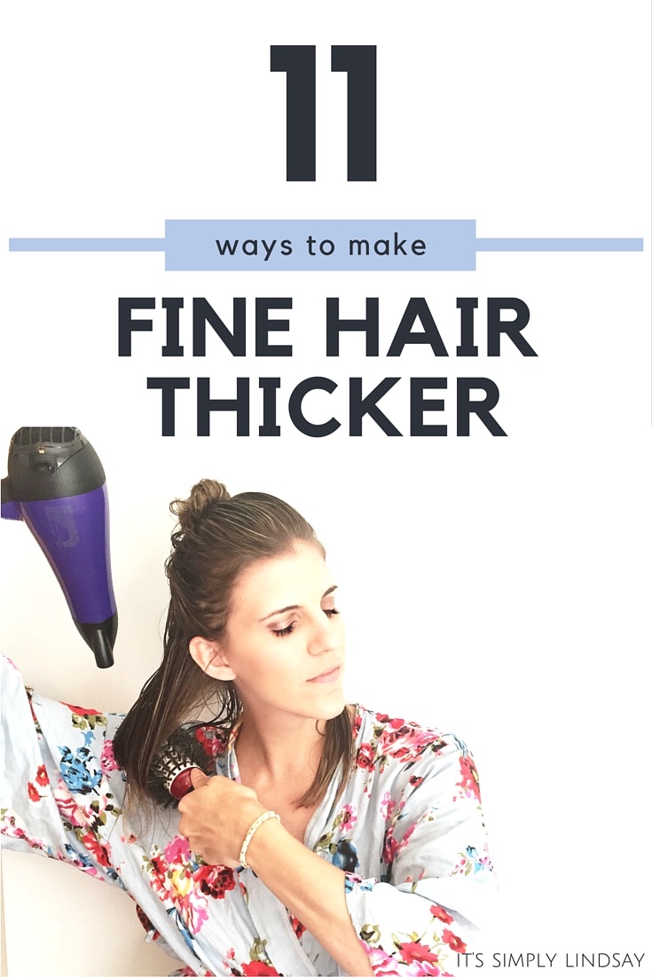 11 Ways to Make Fine Hair Thicker - It's Simply Lindsay